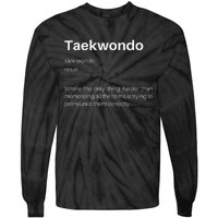 Funny Taekwondo Definition Students Instructors Martial Art Tie-Dye Long Sleeve Shirt