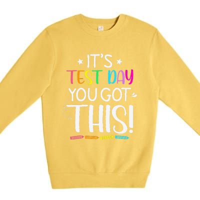 Funny Testing Day ItS Test Day You Got This Teacher Student Premium Crewneck Sweatshirt