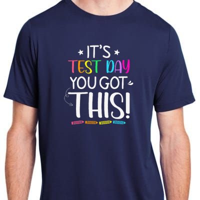 Funny Testing Day ItS Test Day You Got This Teacher Student Adult ChromaSoft Performance T-Shirt