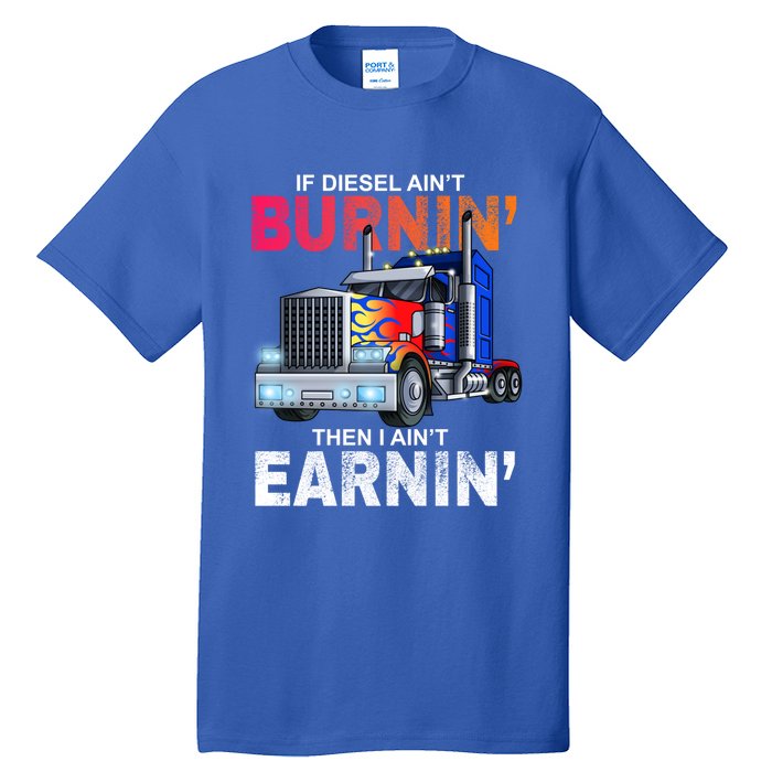 Funny Trucker Diesel Big Rig Semi Trailer Truck Driver Gift Great Gift Tall T-Shirt