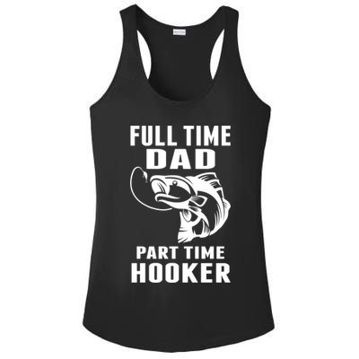 Full Time Dad Part Time Hooker Funny Fishing Father's Day Gift Ladies PosiCharge Competitor Racerback Tank