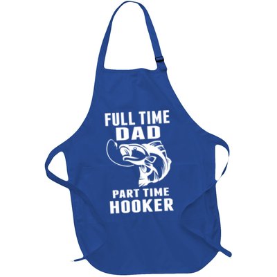 Full Time Dad Part Time Hooker Funny Fishing Father's Day Gift Apron