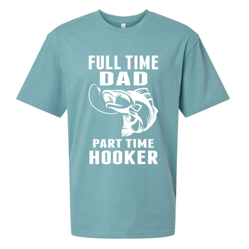 Full Time Dad Part Time Hooker Funny Fishing Father's Day Gift Sueded Cloud Jersey T-Shirt