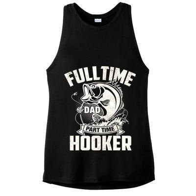 Full Time Dad Part Time Hooker Funny Father's Day Fishing Ladies PosiCharge Tri-Blend Wicking Tank