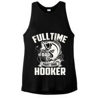 Full Time Dad Part Time Hooker Funny Father's Day Fishing Ladies PosiCharge Tri-Blend Wicking Tank