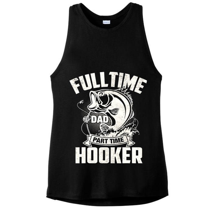 Full Time Dad Part Time Hooker Funny Father's Day Fishing Ladies PosiCharge Tri-Blend Wicking Tank