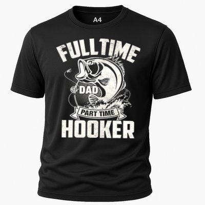 Full Time Dad Part Time Hooker Funny Father's Day Fishing Performance Shirt