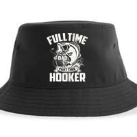 Full Time Dad Part Time Hooker Funny Father's Day Fishing Sustainable Bucket Hat