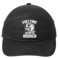 Full Time Dad Part Time Hooker Funny Father's Day Fishing 7-Panel Snapback Hat