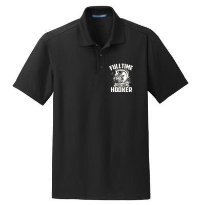 Full Time Dad Part Time Hooker Funny Father's Day Fishing Dry Zone Grid Polo