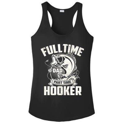 Full Time Dad Part Time Hooker Funny Father's Day Fishing Ladies PosiCharge Competitor Racerback Tank