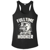 Full Time Dad Part Time Hooker Funny Father's Day Fishing Ladies PosiCharge Competitor Racerback Tank