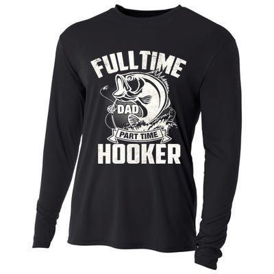 Full Time Dad Part Time Hooker Funny Father's Day Fishing Cooling Performance Long Sleeve Crew