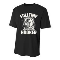 Full Time Dad Part Time Hooker Funny Father's Day Fishing Youth Performance Sprint T-Shirt