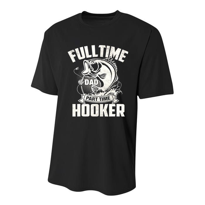 Full Time Dad Part Time Hooker Funny Father's Day Fishing Youth Performance Sprint T-Shirt
