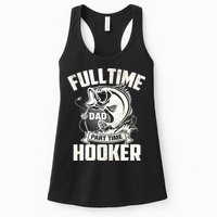 Full Time Dad Part Time Hooker Funny Father's Day Fishing Womens Tank Top