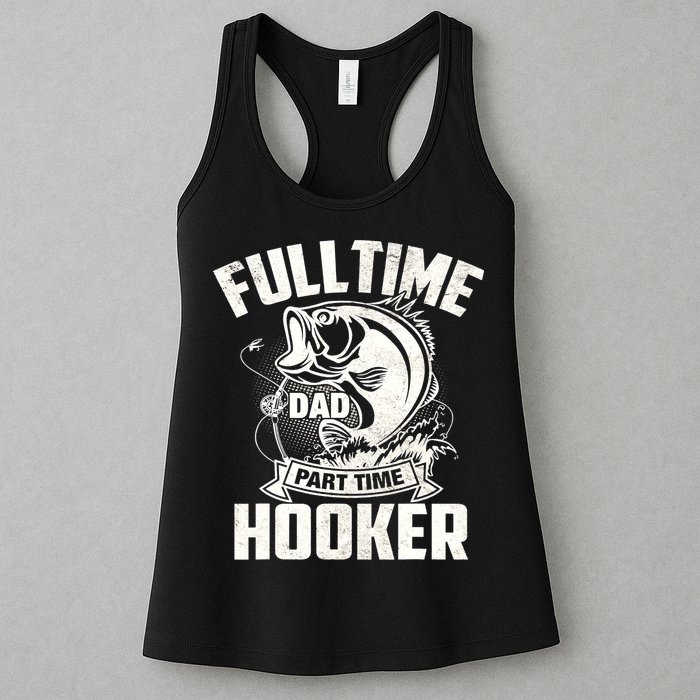 Full Time Dad Part Time Hooker Funny Father's Day Fishing Womens Tank Top