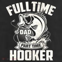Full Time Dad Part Time Hooker Funny Father's Day Fishing Trucker Hat