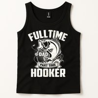 Full Time Dad Part Time Hooker Funny Father's Day Fishing Tank Top