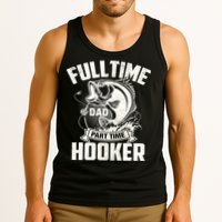 Full Time Dad Part Time Hooker Funny Father's Day Fishing Tank Top