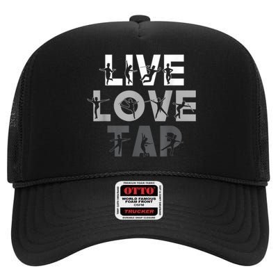 Funny Tap Dancing Design Live Love Tap Dance High Crown Mesh Back Trucker Hat