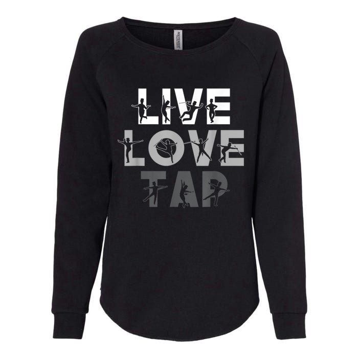 Funny Tap Dancing Design Live Love Tap Dance Womens California Wash Sweatshirt