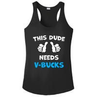 Funny This Dude Needs V Bucks Will Work For Bucks Gamer Ladies PosiCharge Competitor Racerback Tank