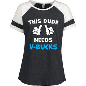 Funny This Dude Needs V Bucks Will Work For Bucks Gamer Enza Ladies Jersey Colorblock Tee