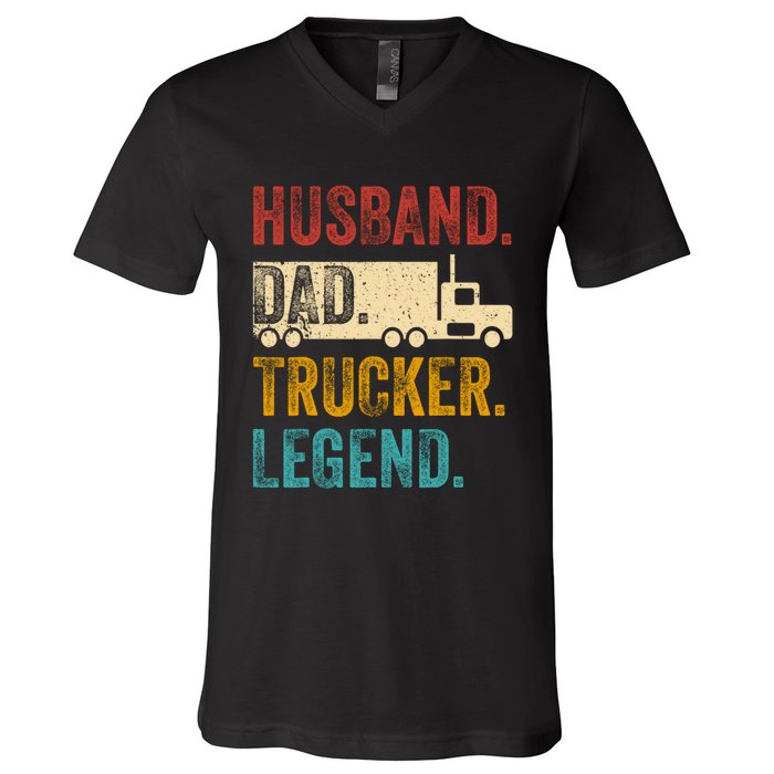 Funny Truck Driver Trucking Men Husband Dad Trucker Legend V-Neck T-Shirt