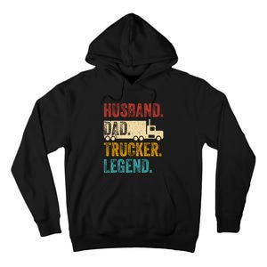 Funny Truck Driver Trucking Men Husband Dad Trucker Legend Tall Hoodie