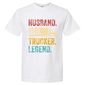 Funny Truck Driver Trucking Men Husband Dad Trucker Legend Garment-Dyed Heavyweight T-Shirt