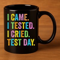 Funny Test Day 2025 Teens Last Day Of School 11oz C Handle Ceramic Mug