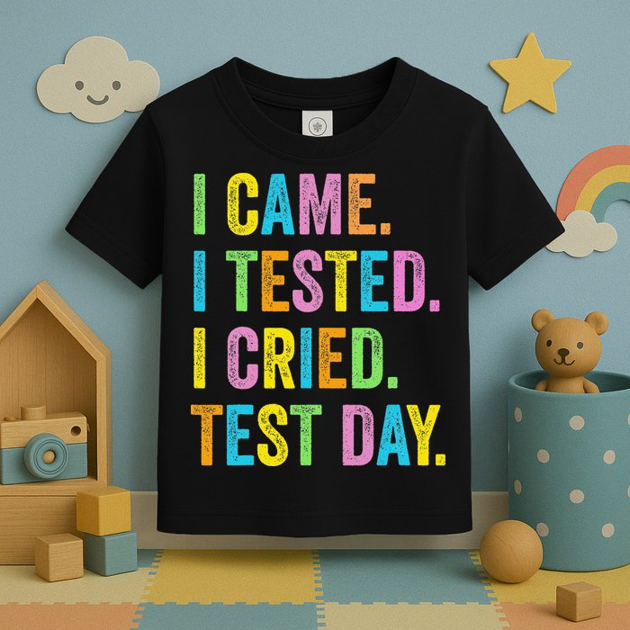 Funny Test Day 2025 Teens Last Day Of School Toddler T-Shirt