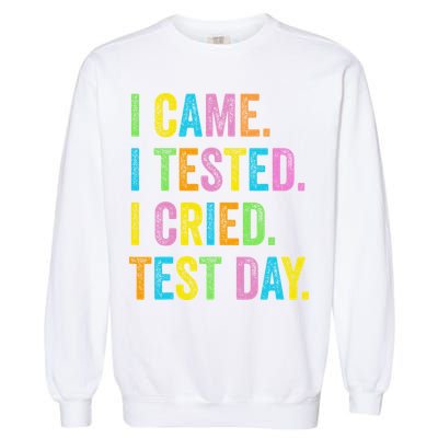 Funny Test Day 2025 Teens Last Day Of School Garment-Dyed Sweatshirt