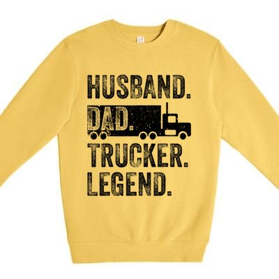 Funny Truck Driver Trucking Men Husband Dad Trucker Legend Premium Crewneck Sweatshirt