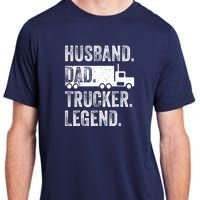 Funny Truck Driver Trucking Men Husband Dad Trucker Legend Adult ChromaSoft Performance T-Shirt