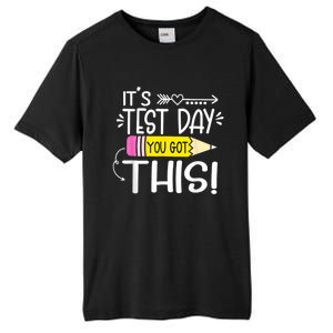 Funny Testing Day ItS Test Day You Got This Teacher Student Tall Fusion ChromaSoft Performance T-Shirt