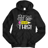 Funny Testing Day ItS Test Day You Got This Teacher Student Tie Dye Hoodie