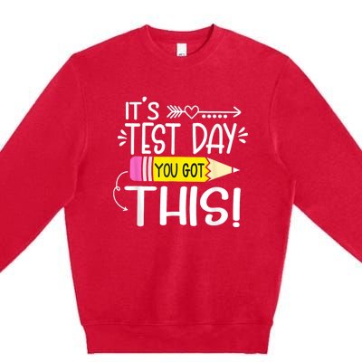 Funny Testing Day ItS Test Day You Got This Teacher Student Premium Crewneck Sweatshirt