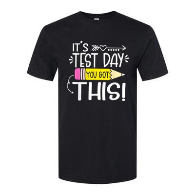 Funny Testing Day ItS Test Day You Got This Teacher Student Softstyle CVC T-Shirt