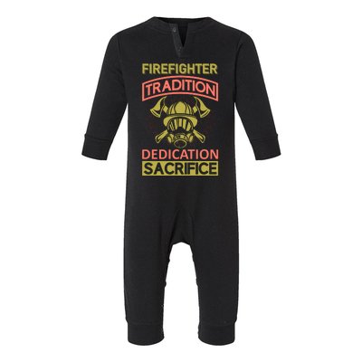 Firefighter Tradition Dedication Sacrifice Infant Fleece One Piece