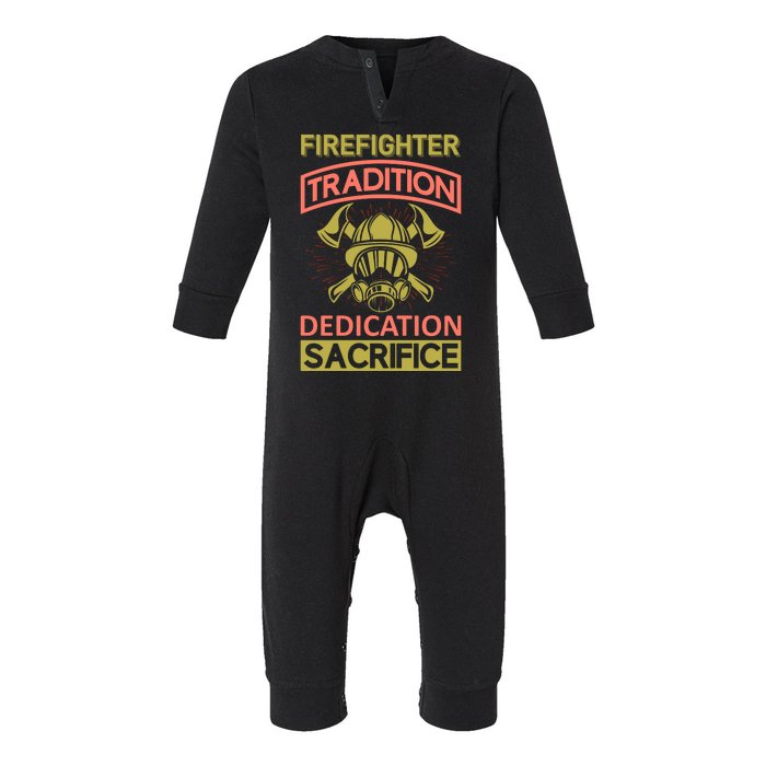 Firefighter Tradition Dedication Sacrifice Infant Fleece One Piece