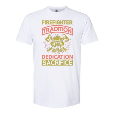 Firefighter Tradition Dedication Sacrifice Softstyle CVC T-Shirt