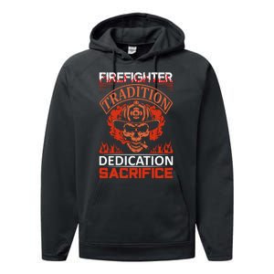 Firefighter Tradition Dedication Sacirfice Performance Fleece Hoodie