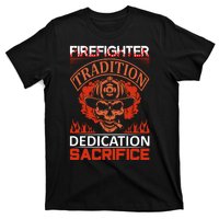 Firefighter Tradition Dedication Sacirfice T-Shirt