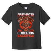 Firefighter Tradition Dedication Sacirfice Toddler T-Shirt