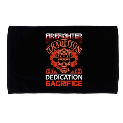 Firefighter Tradition Dedication Sacirfice Microfiber Hand Towel