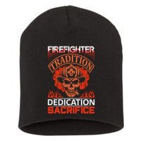 Firefighter Tradition Dedication Sacirfice Short Acrylic Beanie
