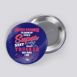 Funny Truck Driver Gift Semi Big Rig Trucking Trailer Truck Gift Button