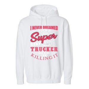 Funny Truck Driver Gift Semi Big Rig Trucking Trailer Truck Gift Garment-Dyed Fleece Hoodie